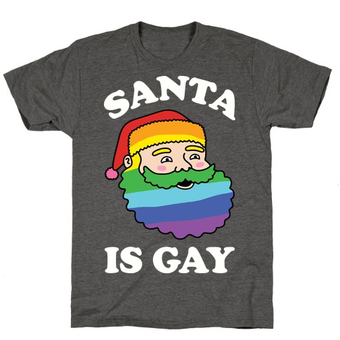 Santa Is Gay Christmas T-Shirt