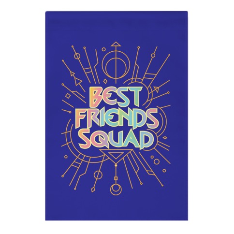 Best Friends Squad Garden Flag