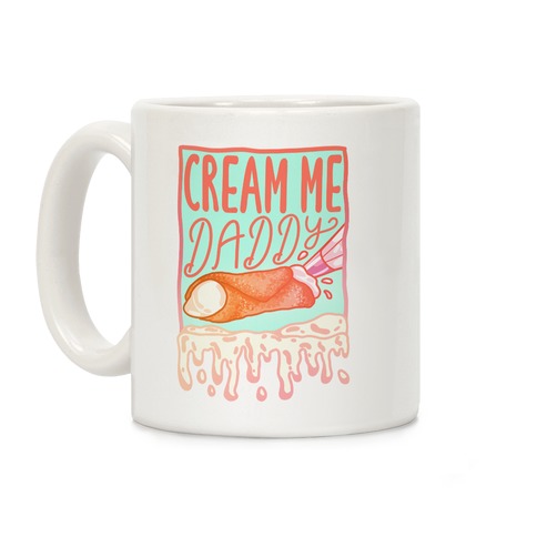 Cream Me Daddy Cannoli Coffee Mug