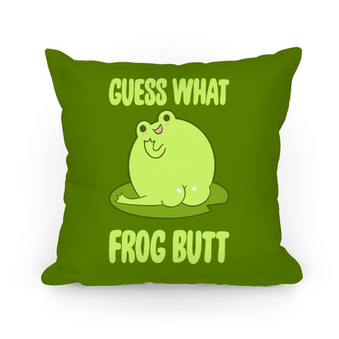 Guess What Frog Butt Pillow