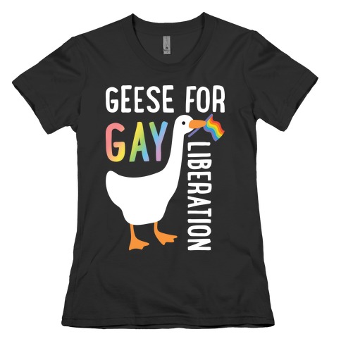 Geese For Gay Liberation Womens T-Shirt