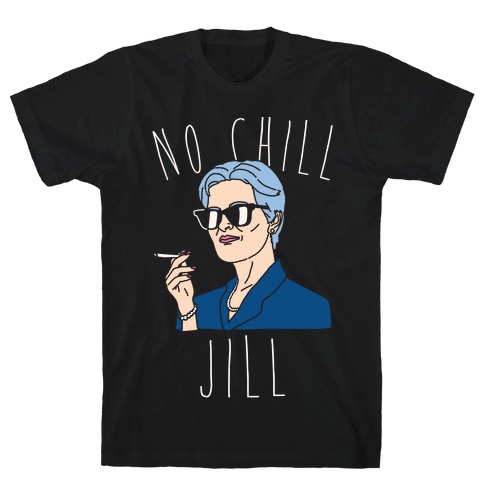 No Chill Jill White Print T-Shirt