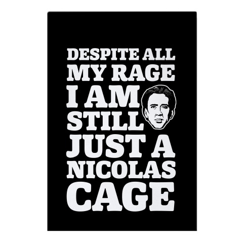 Despite All My Rage I Am Still Just a Nicolas Cage Garden Flag