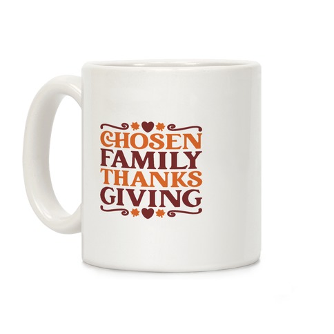 Chosen Family Thanksgiving Coffee Mug