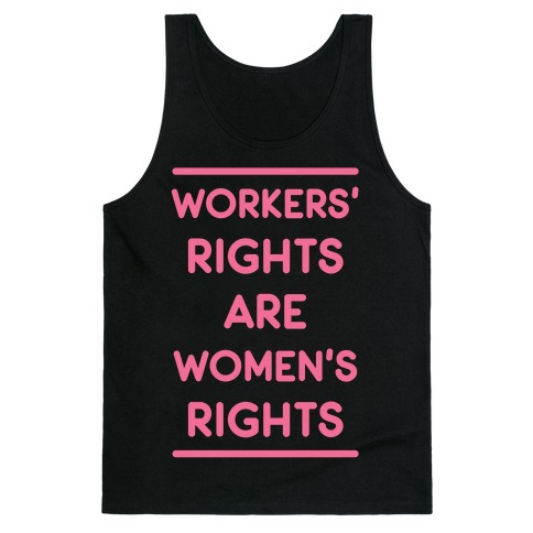 Workers' Rights are Women's Rights Tank Top