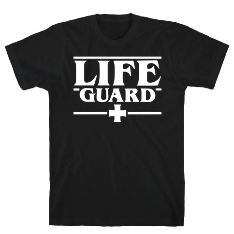 Life Guard (ST Parody) T-Shirt