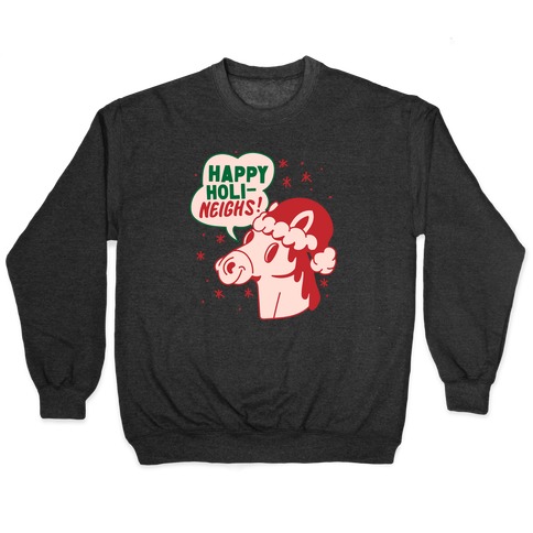 Happy Holi-Neighs Holiday Horse Pullover