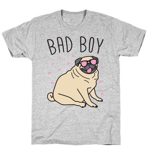 Bad Boy Pug T-Shirt