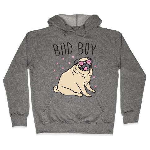 Bad Boy Pug Hooded Sweatshirt