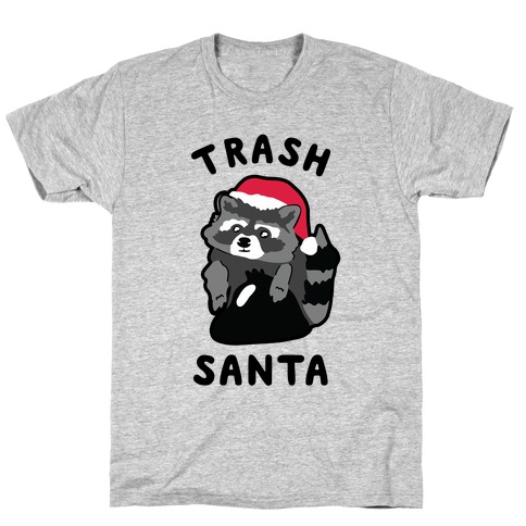 Trash Santa T-Shirt