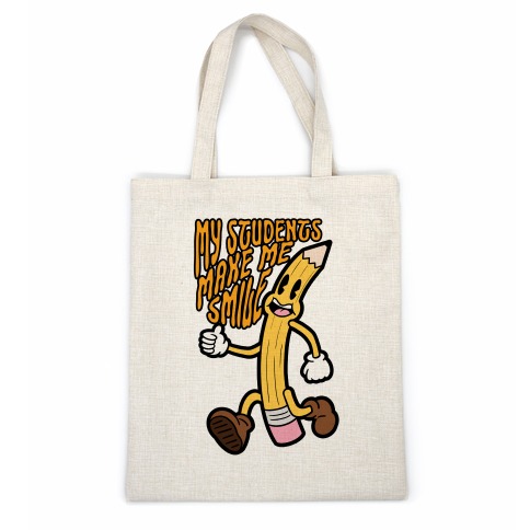My Students Make Me Smile Casual Tote