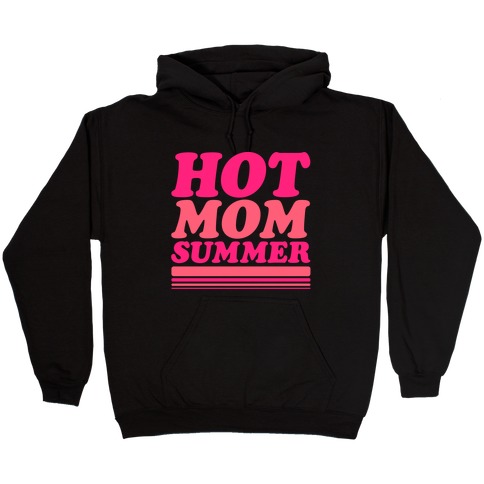 Hot Mom Summer Parody White Print Hooded Sweatshirt