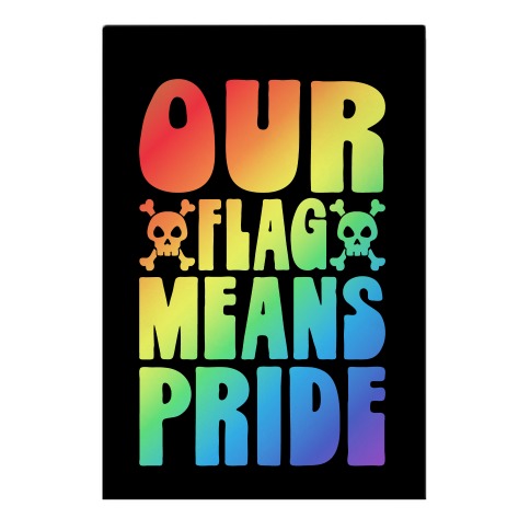 Our Flag Means Pride Garden Flag