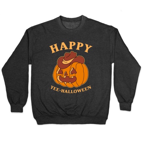 Happy Yee-halloween  Pullover