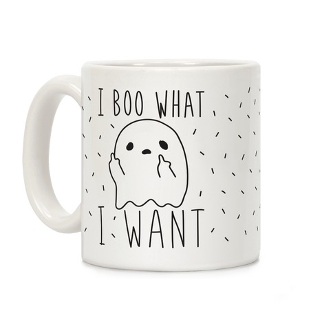 I Boo What I Want Coffee Mug