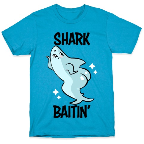 Shark Baitin' T-Shirt