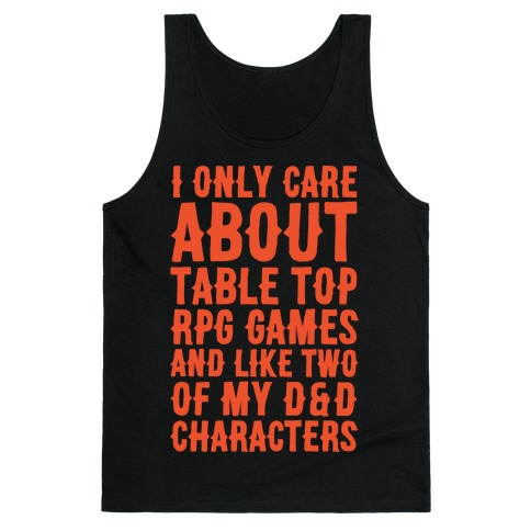 I Only Care About Table Top RPG Games White Print Tank Top