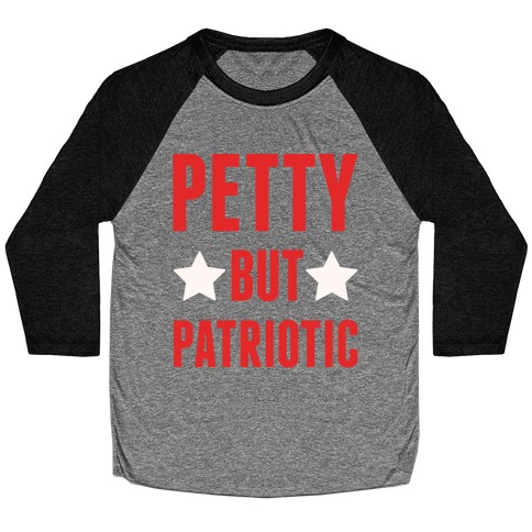 Petty But Patriotic White Print Baseball Tee
