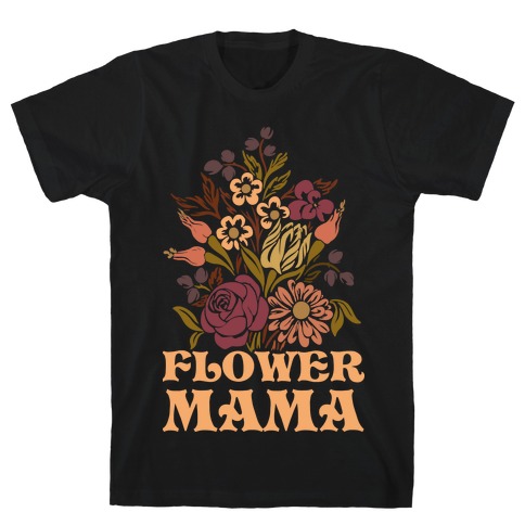 Flower Mama T-Shirt