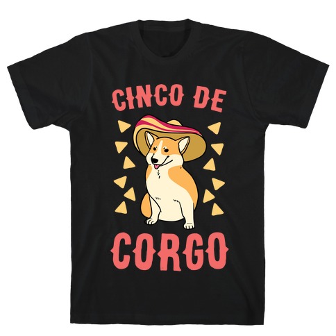Cinco de Corgo  T-Shirt