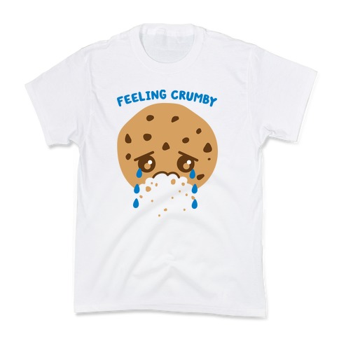 Feeling Crumby Cookie Kids T-Shirt