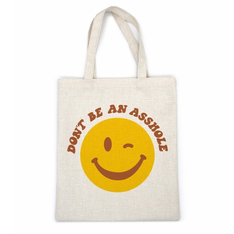 Don't Be An Asshole Winking Smiley Casual Tote