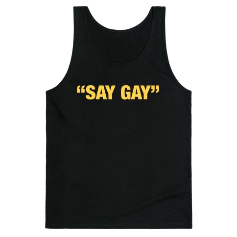 "Say Gay" Tank Top