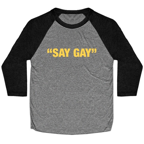 "Say Gay" Baseball Tee