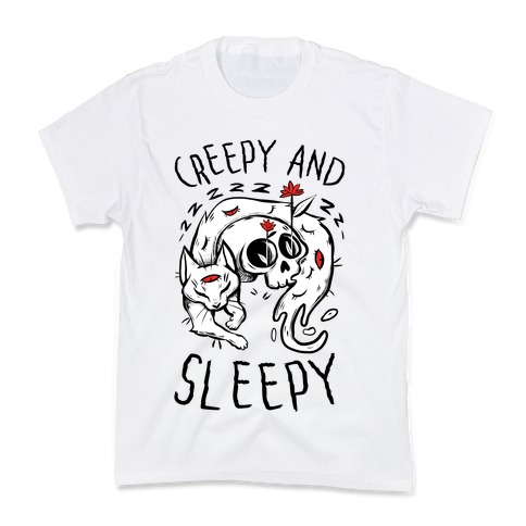 Creepy And Sleepy Kids T-Shirt