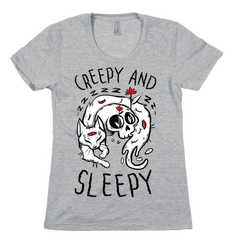 Creepy And Sleepy Womens T-Shirt