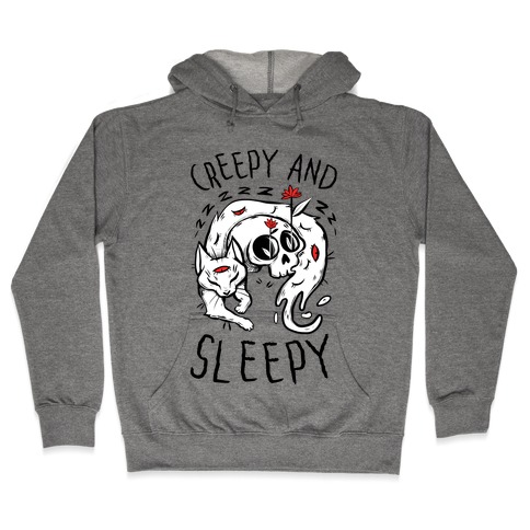 Creepy And Sleepy Hooded Sweatshirt