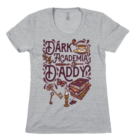 Dark Academia Daddy Womens T-Shirt