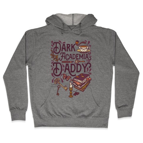 Dark Academia Daddy Hooded Sweatshirt