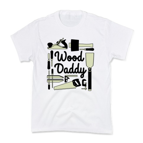 Wood Daddy Kids T-Shirt