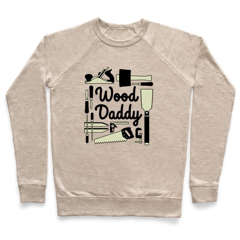 Wood Daddy Pullover