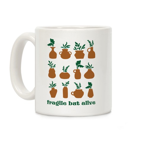 Fragile But Alive Coffee Mug