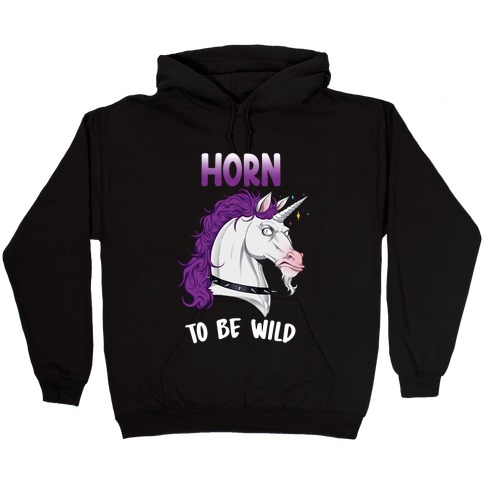 Horn To Be Wild Hooded Sweatshirt