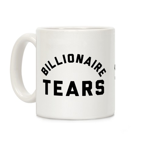 Billionaire Tears Coffee Mug