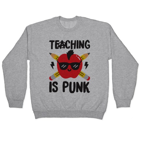 Teaching Is Punk Pullover