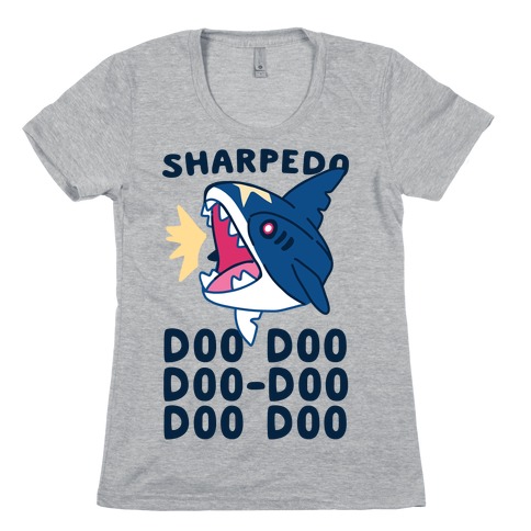 Sharpedo Doo Doo Doo-Doo Doo Doo Womens T-Shirt