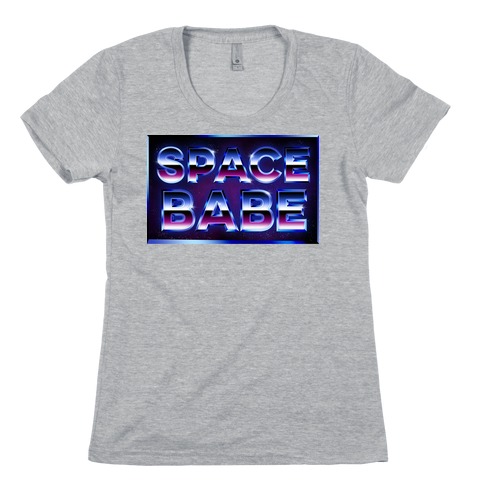 Chrome Space Babe Womens T-Shirt