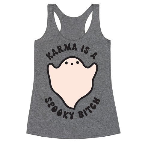 Karma Is A Spooky Bitch Ghost Racerback Tank Top