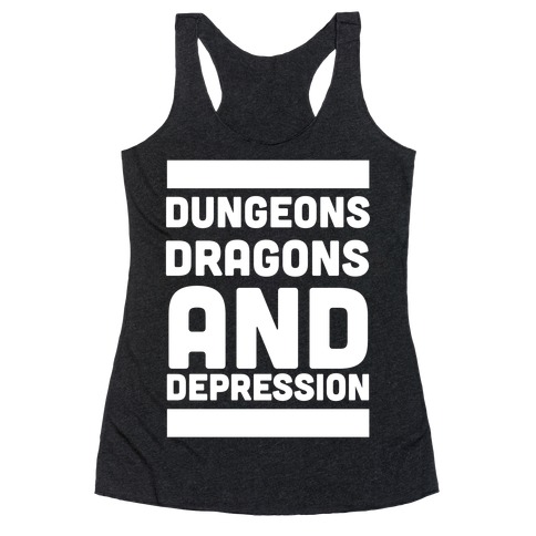 Dungeons, Dragons and Depression Racerback Tank Top