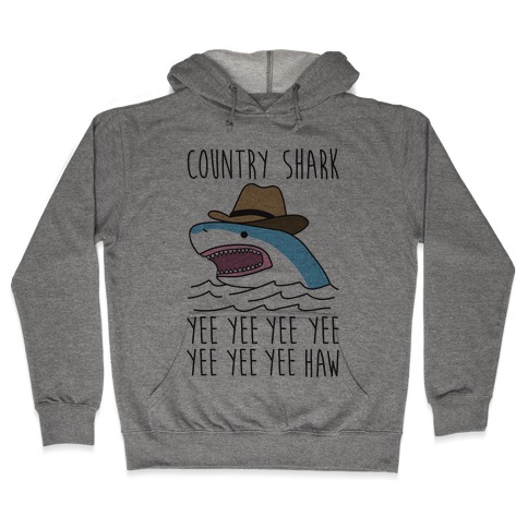 Country Shark Yee Haw Hooded Sweatshirt