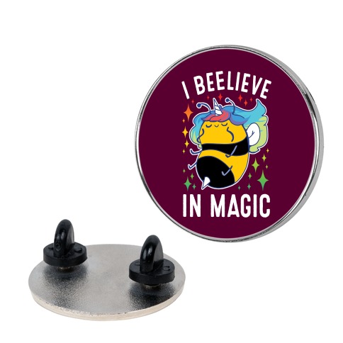 I Beelieve In Magic Pin