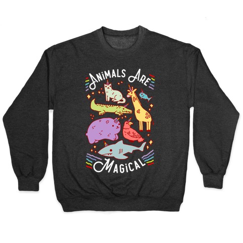 Animals Are Magical Pullover