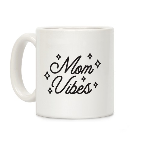 Mom Vibes Coffee Mug