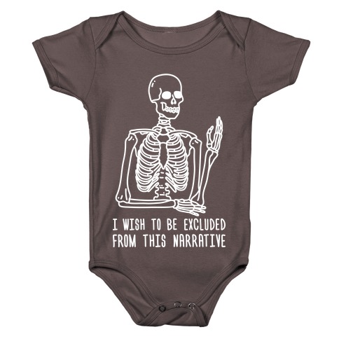 I Wish To Be Excluded From This Narrative Baby One-Piece
