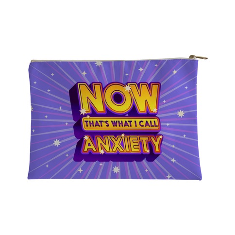 Now That's What I Call Anxiety Accessory Bag