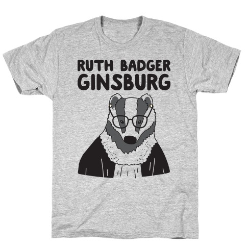 Ruth Badger Ginsburg T-Shirt